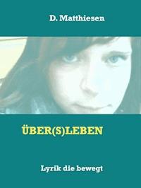 ÜBER(S)LEN - D. Matthiesen - E-Book