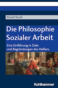 Die Philosophie Sozialer Arbeit - Daniel Straß - E-Book