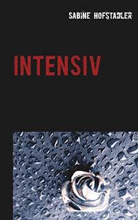 Intensiv - Sabine Hofstadler - E-Book