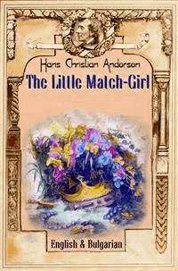 The Little Match Girl:  English & Bulgarian - H.C. Andersen - E-Book