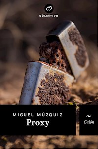 Proxy - Miguel Múzquiz - E-Book