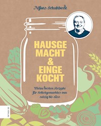 Hausgemacht & eingekocht - Alfons Schuhbeck - E-Book