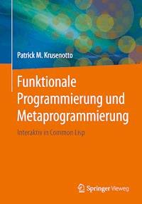 Funktionale Programmierung und Metaprogrammierung - Patrick M. Krusenotto - E-Book