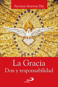 La gracia - Felicísimo Martínez Díez - E-Book