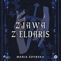 Zjawa z Eldaris - Maria Zdybska - Hörbuch