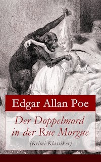 Der Doppelmord in der Rue Morgue (Krimi-Klassiker) - Edgar Allan Poe - E-Book