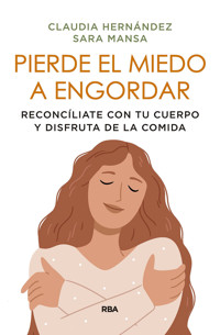 Pierde el miedo a engordar - Sara Mansa - E-Book