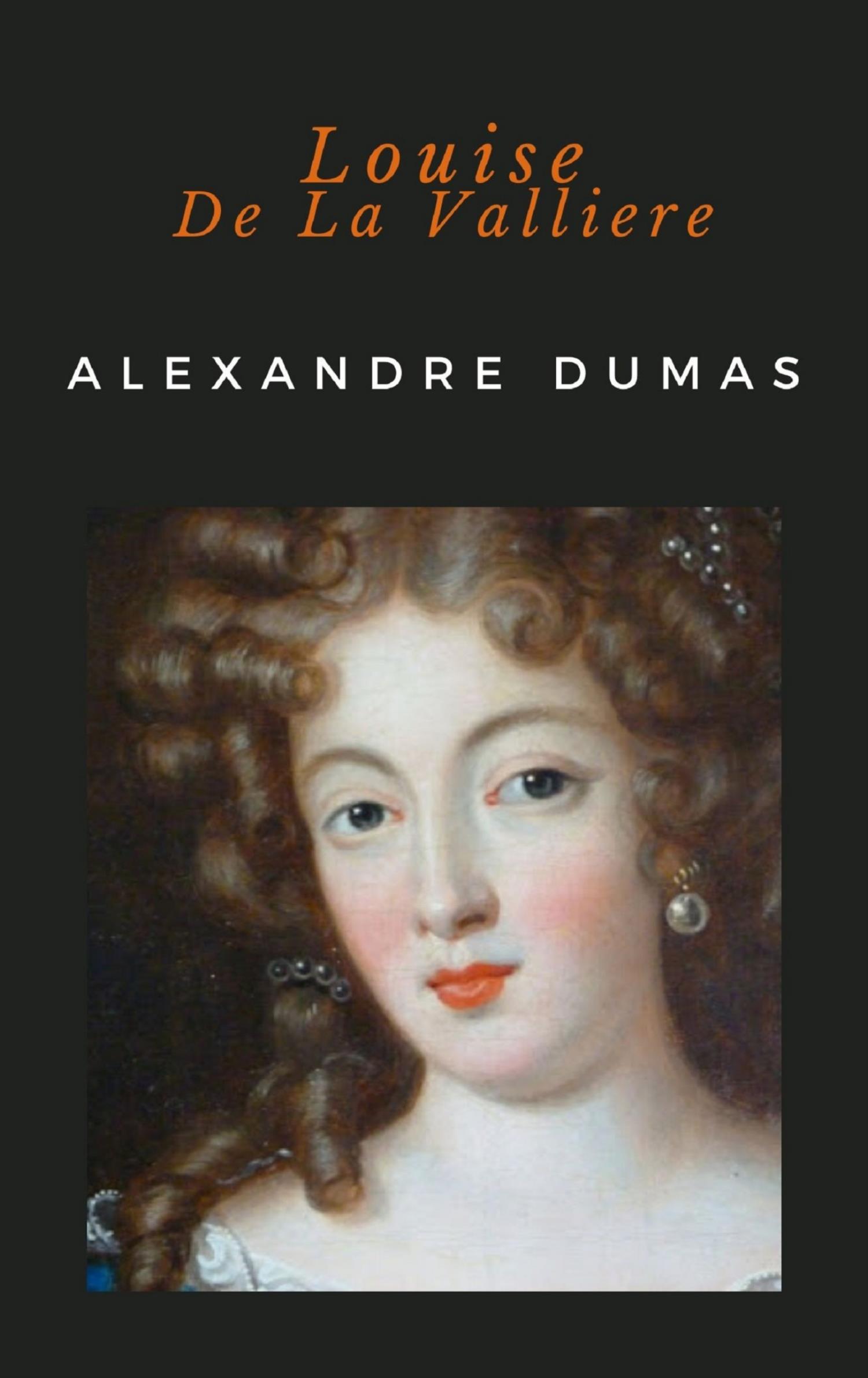 Louise De La Valliere - Dumas Alexandre - E-Book