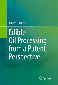 Edible Oil Processing from a Patent Perspective - Albert J. Dijkstra - E-Book