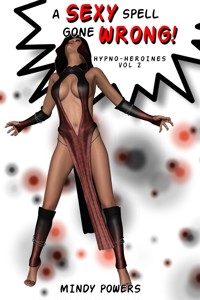 A sexy spell gone wrong - Mindy Powers - E-Book