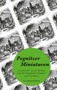 Pegnitzer Miniaturen - Gottfried Ebenhöh - E-Book