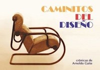 CAMINITOS DEL DISEÑO - Arnoldo Gaite - E-Book