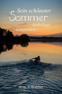 Leseproben aus Sein schönster Sommer - Justin C. Skylark - kostenlos E-Book