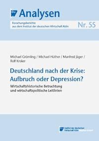 Deutschland nach der Krise: Aufbruch oder Depression? - Michael Grömling - E-Book