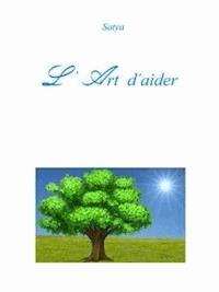 L’Art d'aider - Satya - E-Book