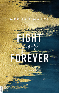 Fight for Forever - Meghan March - E-Book