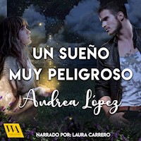Un sueño muy peligroso - Andrea López - Hörbuch