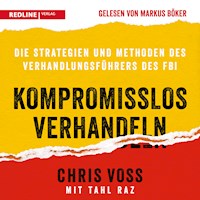 Kompromisslos verhandeln - Chris Voss - E-Book + Hörbuch