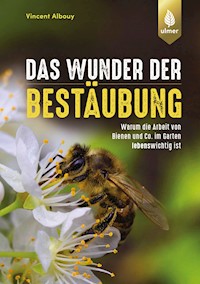 Das Wunder der Bestäubung - Vincent Albouy - E-Book
