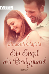 Ein Engel als Bodyguard - Elizabeth Oldfield - E-Book