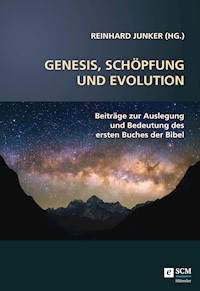 Genesis, Schöpfung und Evolution. - Reinhard Junker - E-Book