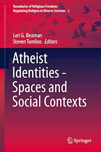 Atheist Identities - Spaces and Social Contexts -  - E-Book