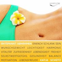 Entspannt Abnehmen und dauerhaft schlank sein - Katja Schütz - Hörbuch