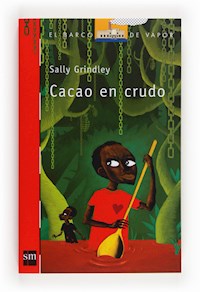 Cacao en crudo - Sally Grindley - E-Book