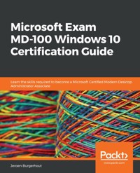 Microsoft Exam MD-100 Windows 10 Certification Guide - Jeroen Burgerhout - E-Book