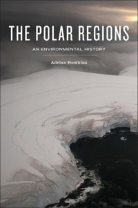 The Polar Regions - Adrian Howkins - E-Book