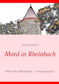 Mord in Rheinbach - Kersten Wächtler - E-Book