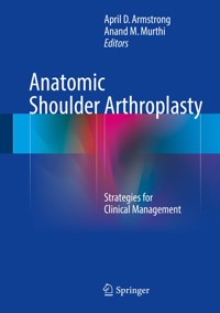 Anatomic Shoulder Arthroplasty -  - E-Book