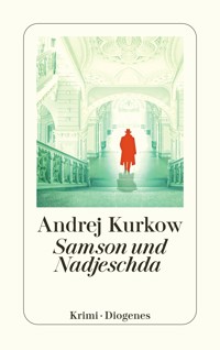Samson und Nadjeschda - Andrej Kurkow - E-Book