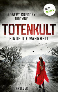 Totenkult - Finde die Wahrheit - Robert Gregory Browne - E-Book
