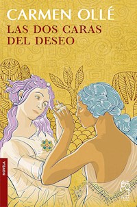 Las dos caras del deseo - Carmen Ollé - E-Book