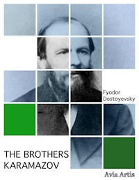 The Brothers Karamazov - Fyodor Dostoyevsky - E-Book