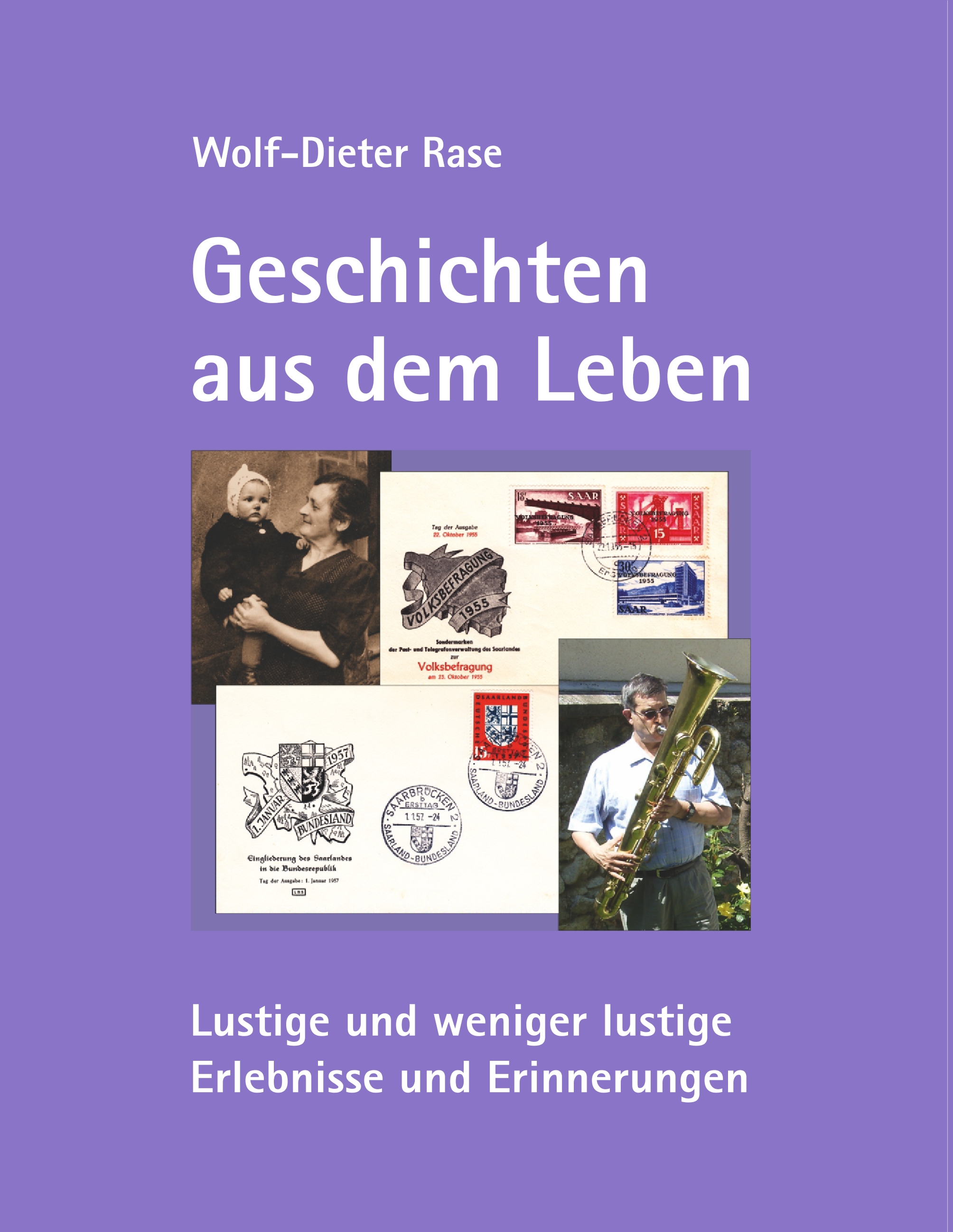 Geschichten aus dem Leben - Wolf-Dieter Rase - E-Book