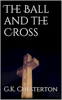 The Ball and the Cross - G.K. Chesterton - E-Book