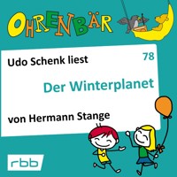 Ohrenbär - eine OHRENBÄR Geschichte, 8, Folge 78: Der Winterplanet (Hörbuch mit Musik) - Hermann Stange - Hörbuch