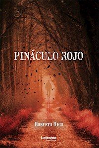 Pináculo Rojo - Roberto Rico - E-Book