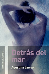 Detrás del mar - Agustina Lawson - E-Book