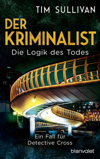 Der Kriminalist - Die Logik des Todes - Tim Sullivan - E-Book