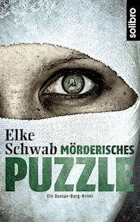 Mörderisches Puzzle - Elke Schwab - E-Book