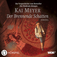 Der Brennende Schatten - Die Vorgeschichte der MERLE-Trilogie - Kai Meyer - Hörbuch