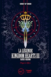 La Légende Kingdom Hearts - Tome 3 - Georges Grouard - E-Book