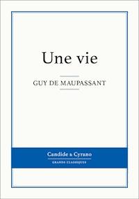 Une vie - Guy de Maupassant - E-Book