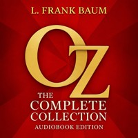 OZ: The Complete Collection - L. Frank Baum - Hörbuch
