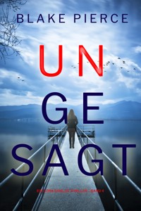 Ungesagt (Ein Cora Shields Thriller – Band 4) - Blake Pierce - E-Book