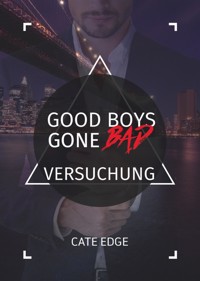Good Boys Gone Bad – Versuchung (GBGB 5) - Cate Edge - E-Book
