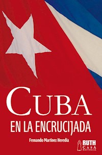 Cuba en la encrucijada - Fernando Martínez Heredia - E-Book